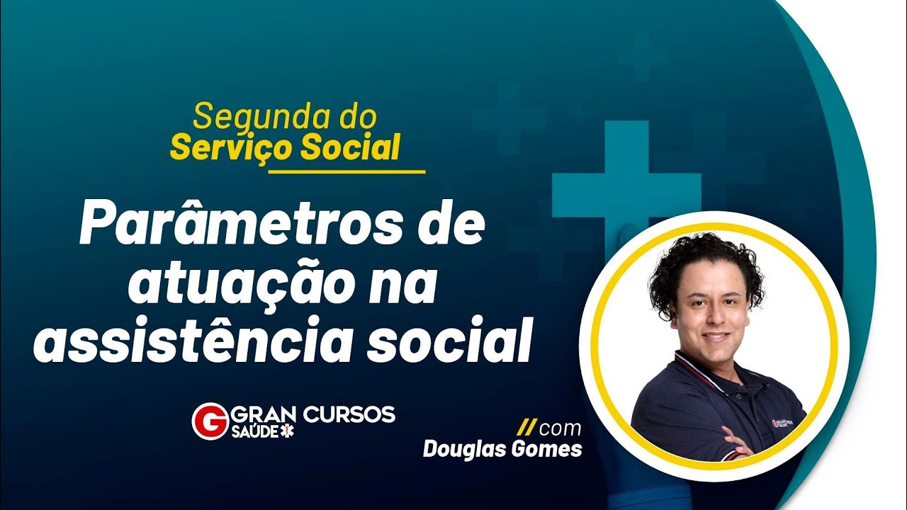 Segunda do Serviço Social - Parâmetros de atuação na Assistência Social com Douglas Gomes