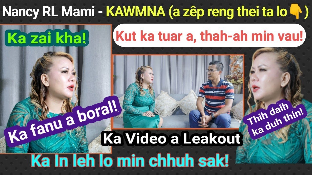 Nancy RL Mami'n a chung a thil thleng zêp nei hauh lovin a sawi chhuak e |KAWMNA|