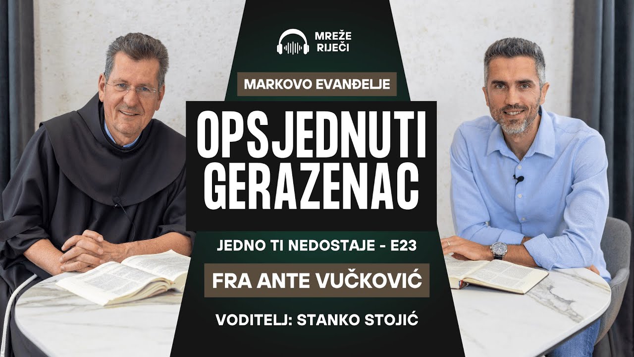 Jedno ti nedostaje: EP 23 - Opsjednuti Gerazenac - fra Ante Vučković i Stanko Stojić