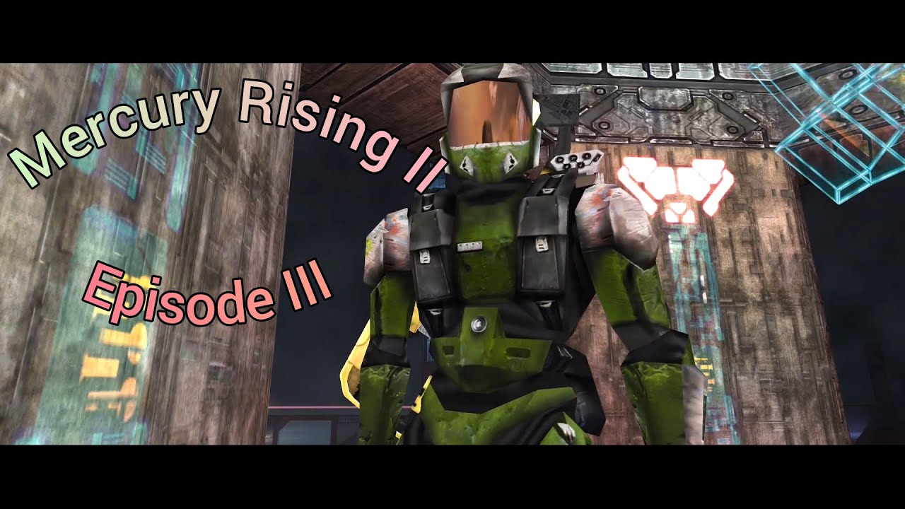 Halo CE - Mercury Rising II - Episode 3