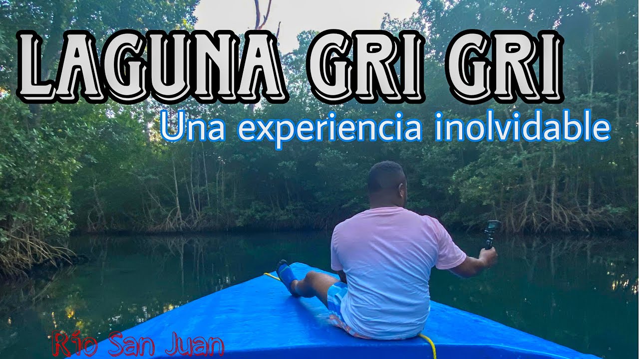 Laguna Gri Gri | Río San Juan | República Dominicana