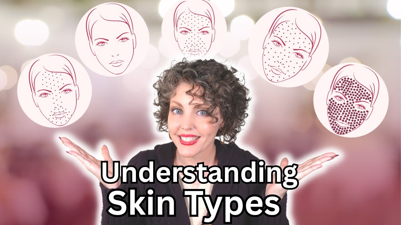 Identifying Your Skin Type: Are You Combination, Dry, Oily, or Normal?