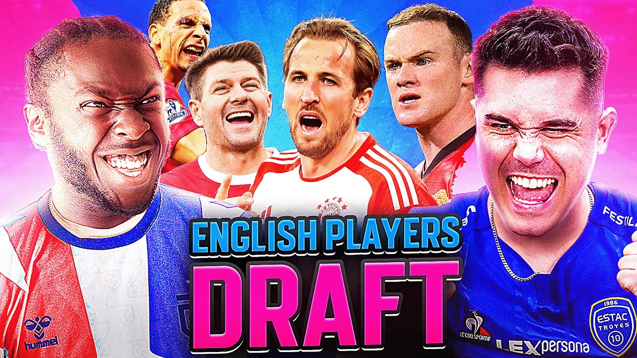 FOOTBALL DRAFT: ENGLISH PLAYERS EDITION 🏴󠁧󠁢󠁥󠁮󠁧󠁿