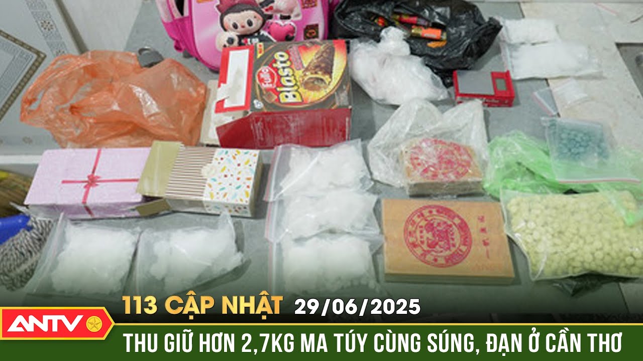 Triệt phá chuyên án ma túy lớn, thu giữ cả súng đạn | Bản tin 113 cập nhật ngày 29/6 | ANTV