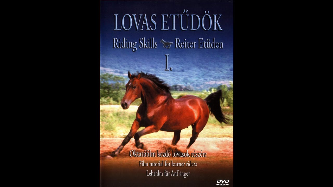 Lovas Etűdök I. - Oktatófilm Kezdő Lovasok Részére