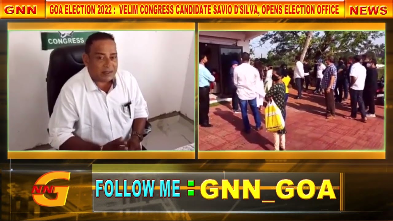 GOA ELECTION 2022 II VELIM CONGRESS CANDIDATE SAVIO D'SILVA, OPENS ELECTION OFFICE