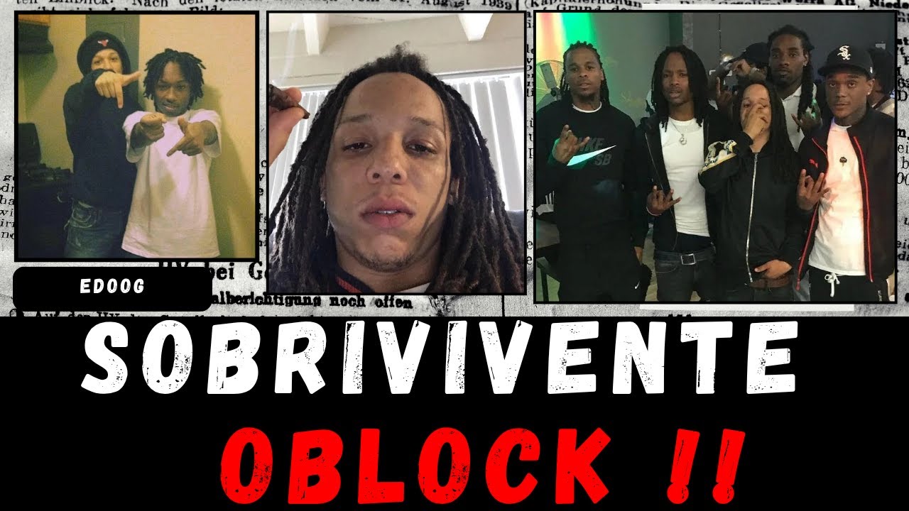 Edoog:  um dos ultimos Sobreviventes da Oblock | Perdeu mais de 100 pessoas