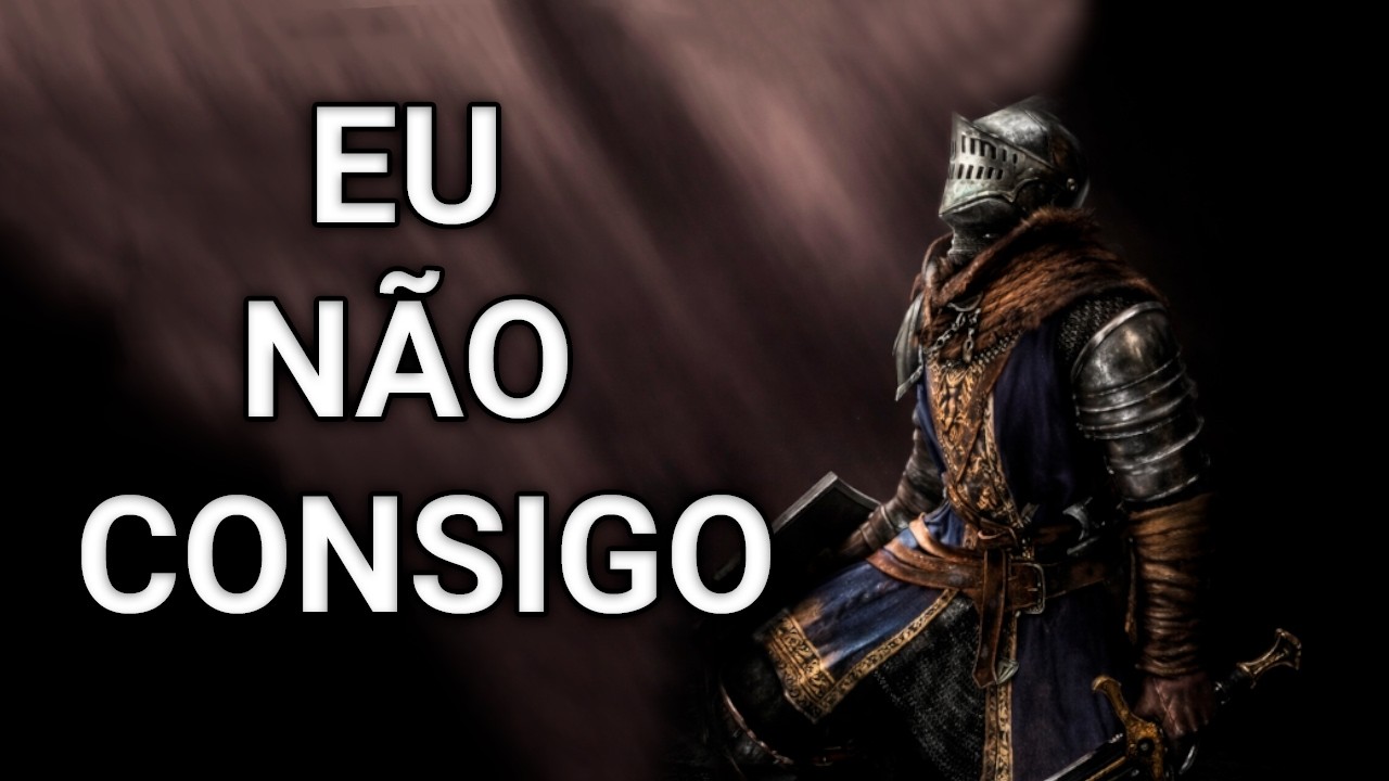 EU NÃO CONSIGO GOSTAR DE SOULS...
