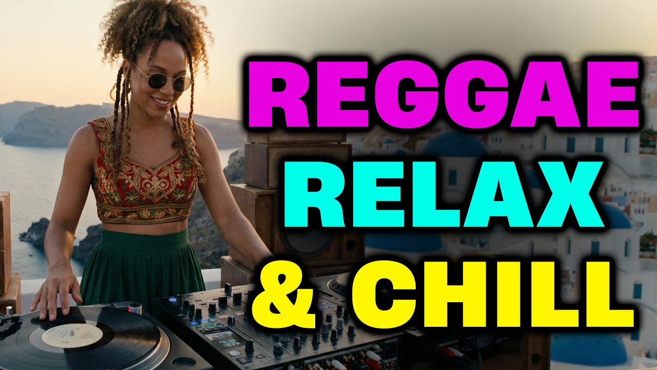 Santorini Chill Reggae | 1 Hour Relaxing Reggae Mix