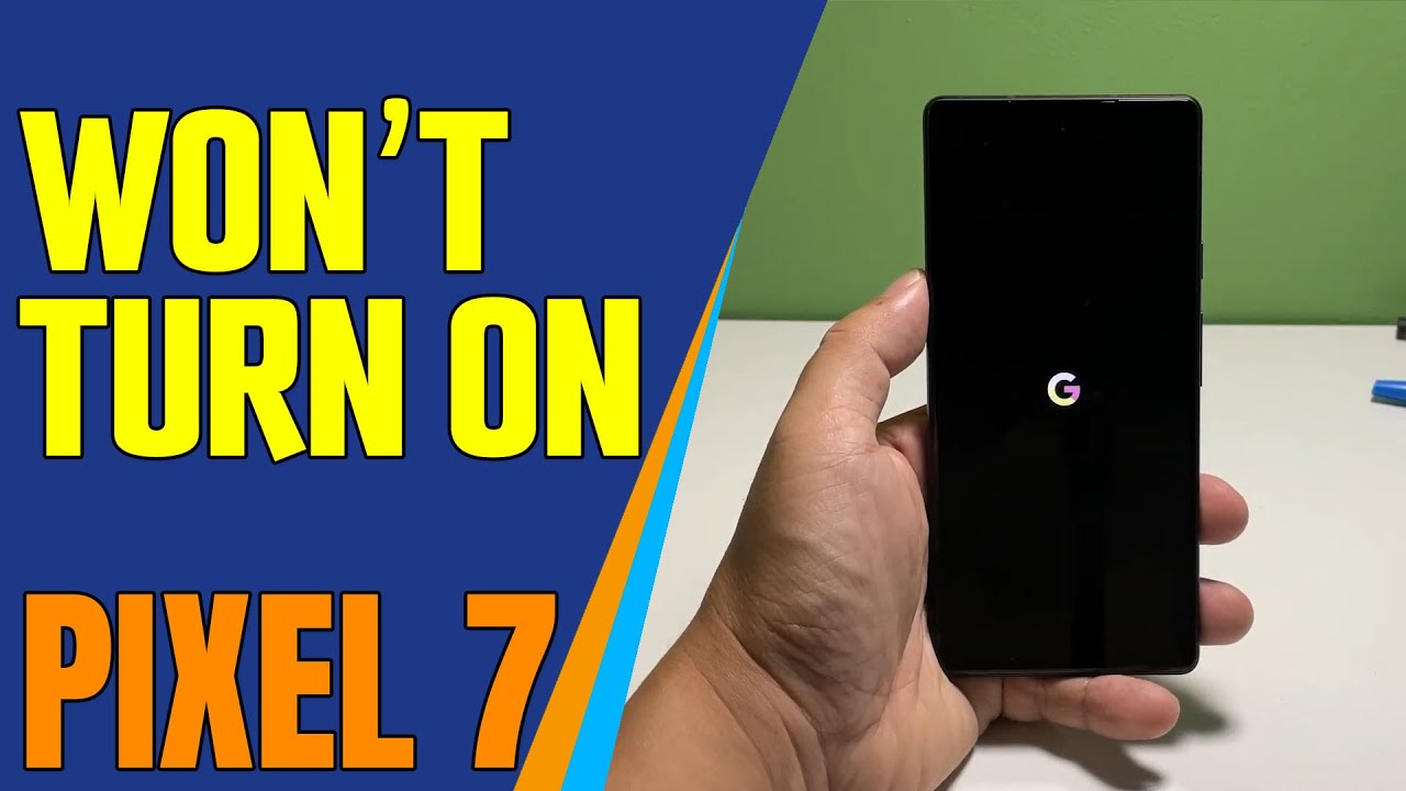 Как починить Google Pixel 7, который не включается