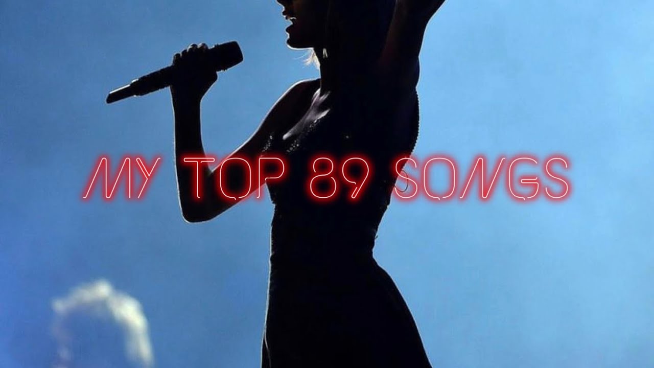 My Top 89 Favorite Taylor Swift Songs Before 1989 (Taylor’s Version) 💙💙