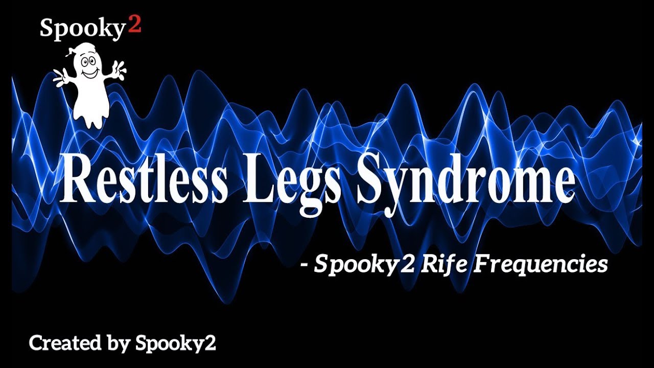 Restless Legs Syndrome - Spooky2 Rife Frequencies