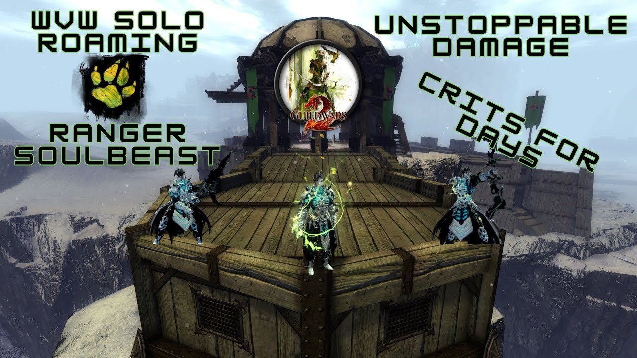 Gw2 WvW Solo Roaming Soulbeast -UNSTOPPABLE AND VERSATILE-