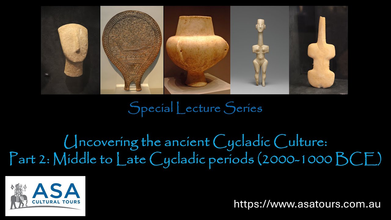 Uncovering the ancient Cycladic Culture: Part 1; Dr Christopher A Tuttle