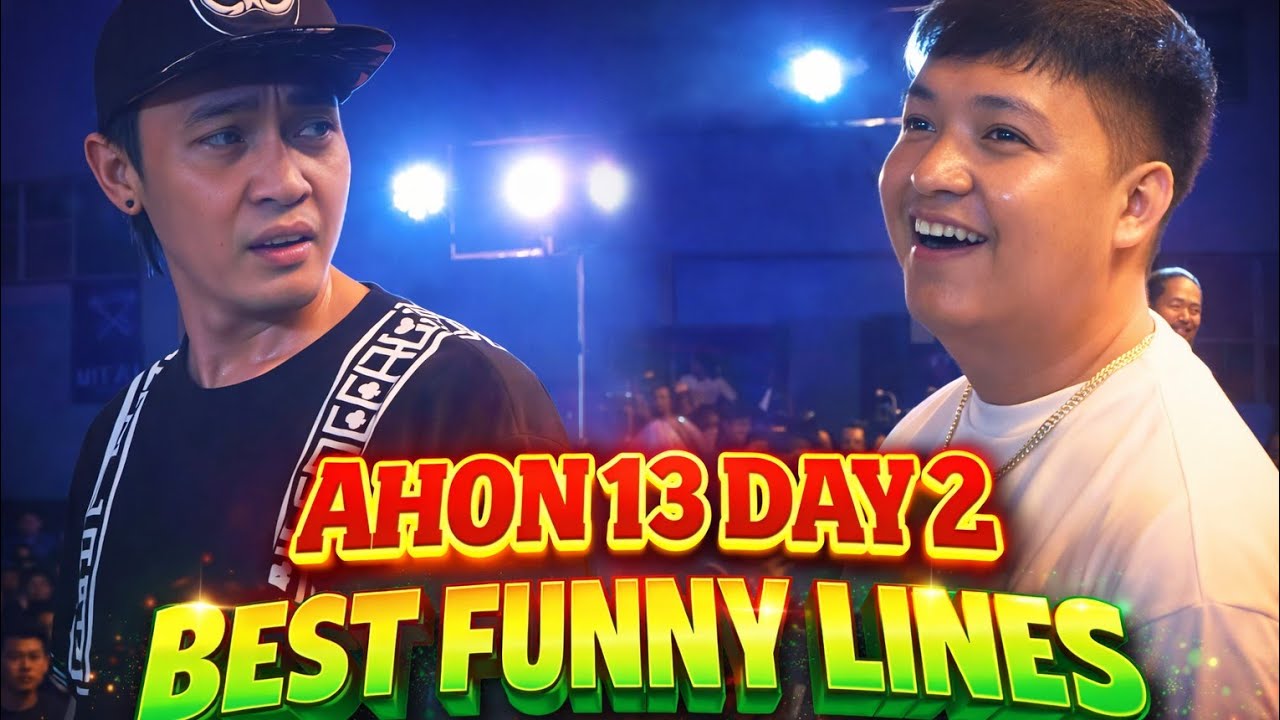 Fliptop-AHON 13 DAY 2 BEST FUNNY LINES 😂😂