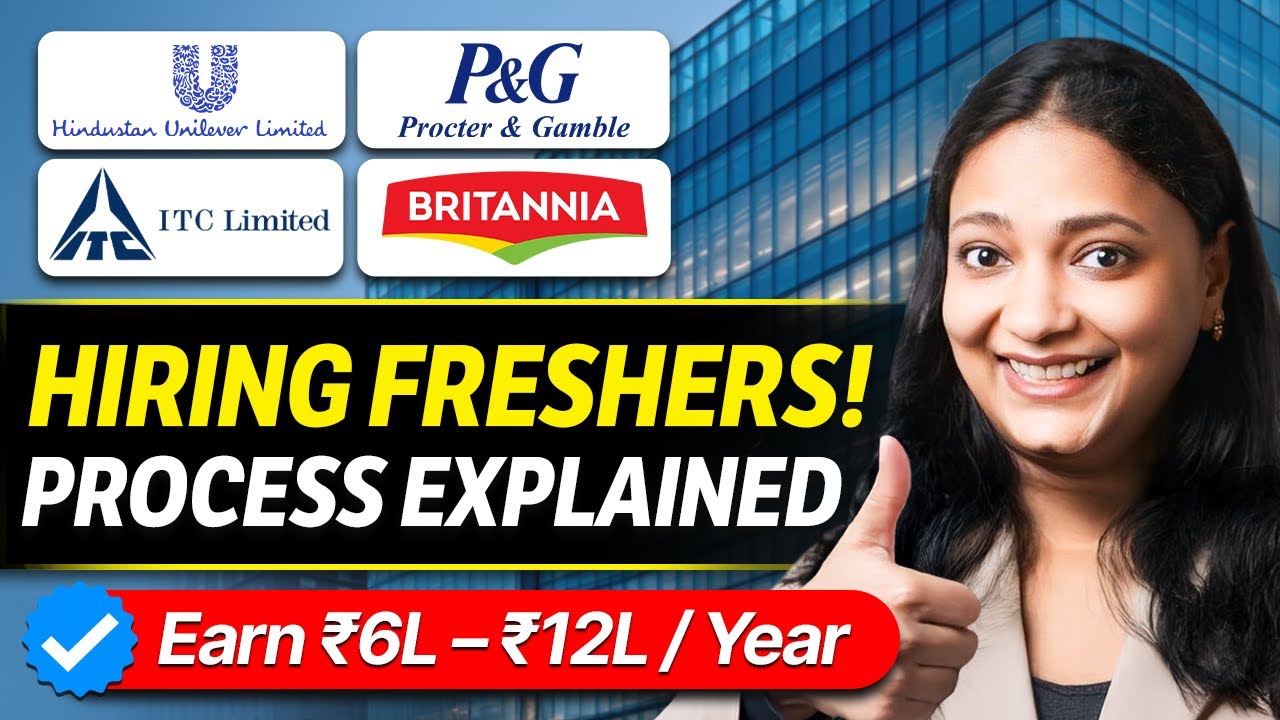 HUL, P&G, ITC & Britannia HIRING PROCESS For FRESHERS | Complete Guide ✅