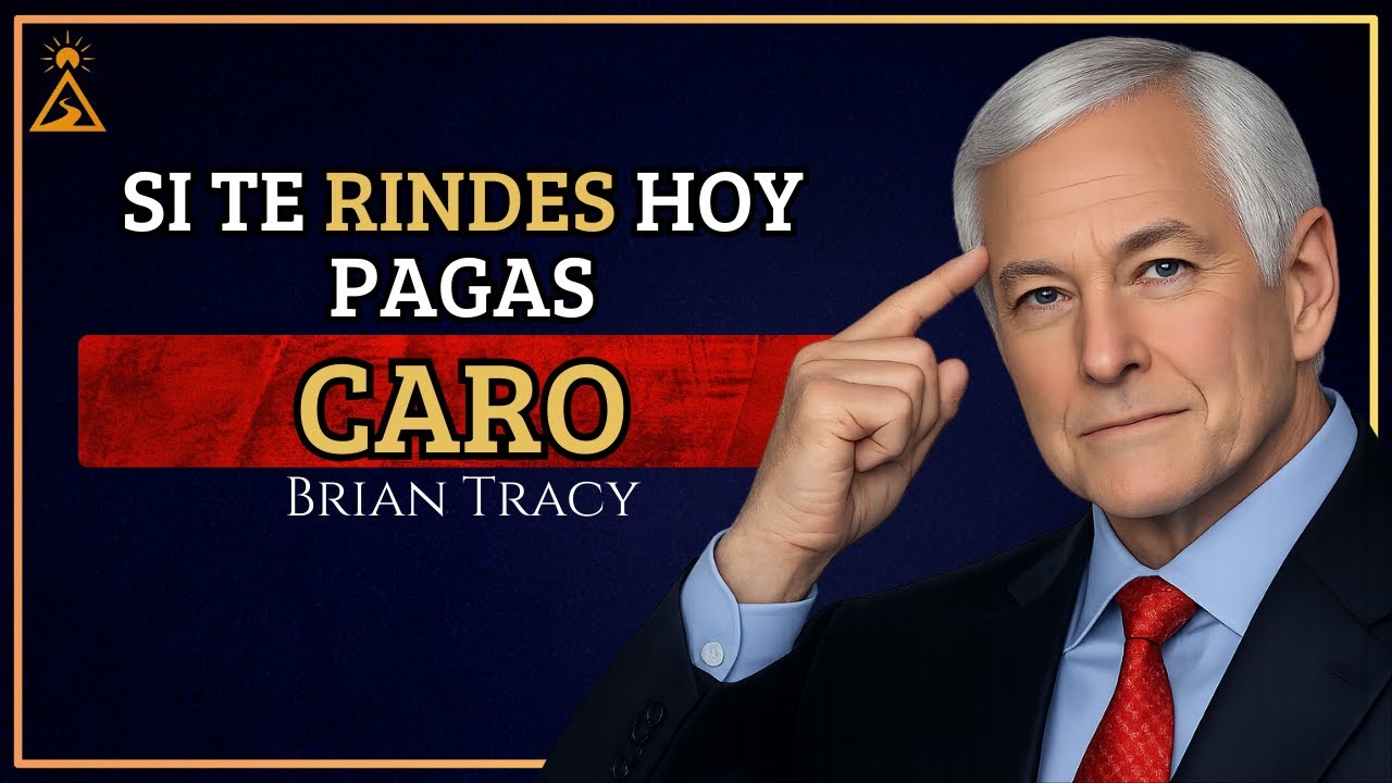 Si Te Rindes Hoy, Lo Pagarás Mañana 🧠🔥 | Brian Tracy