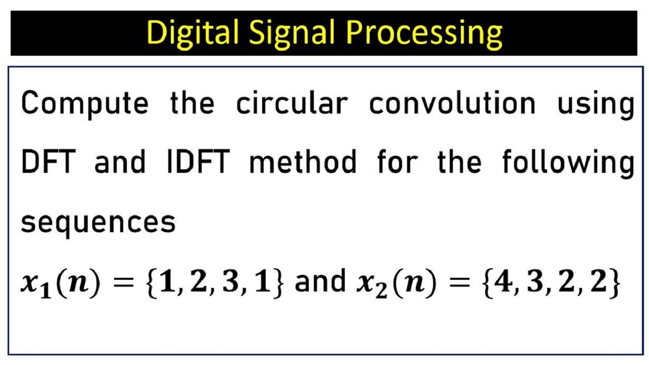 Вычислить круговую свертку с использованием методов DFT и IDFT