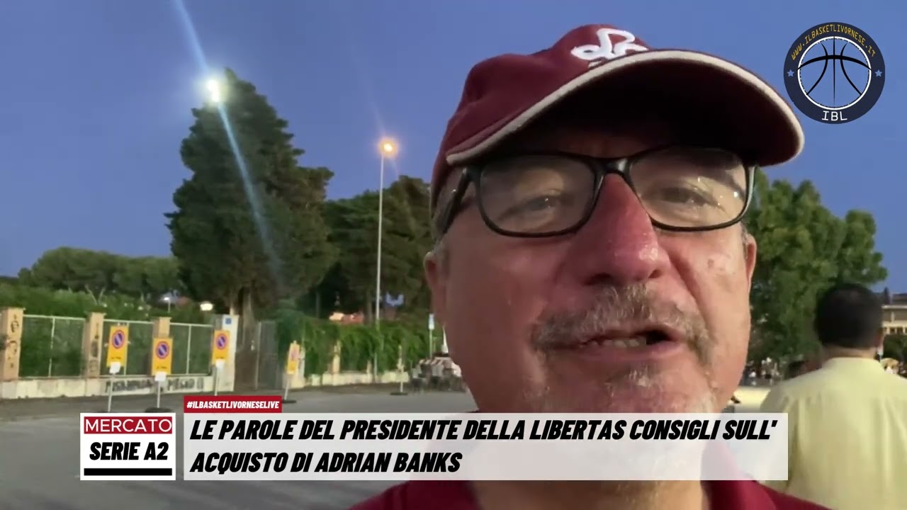 MERCATO LIBERTAS: LE PAROLE DEL PRESIDENTE CONSIGLI SULL'ACQUISTO DI ADRIAN BANKS