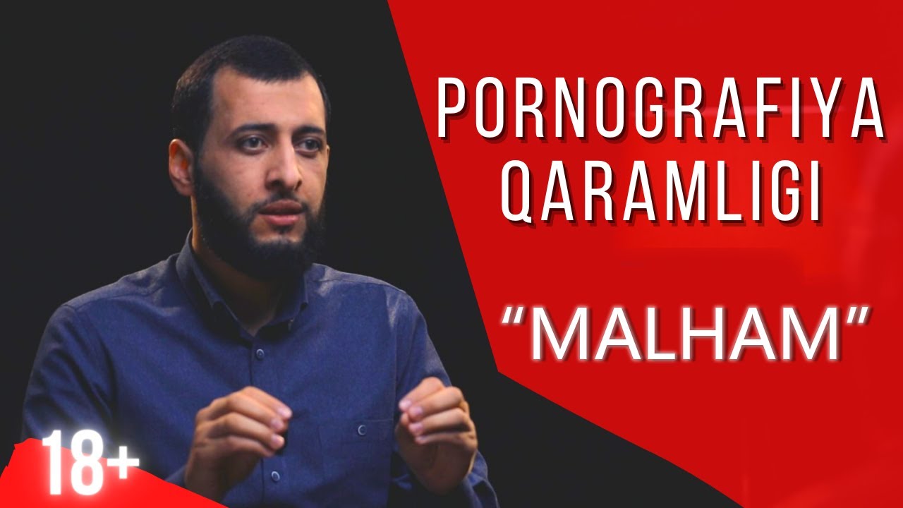 PORNOGRAFIYA QARAMLIGI | MALHAM | @IkromSharif