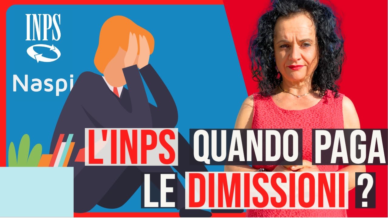 NASPI: IN QUALI CASI L'INPS PAGA LA DISOCCUPAZIONE IN CASO DI DIMISSIONI?