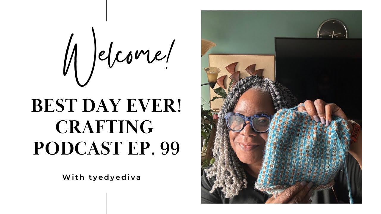 Best Day Ever! Crafting Podcast Ep. 99