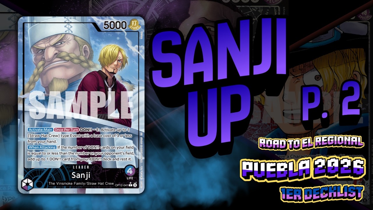 Road to el Regional Puebla 2026 - Sanji UP - 2do Decklist