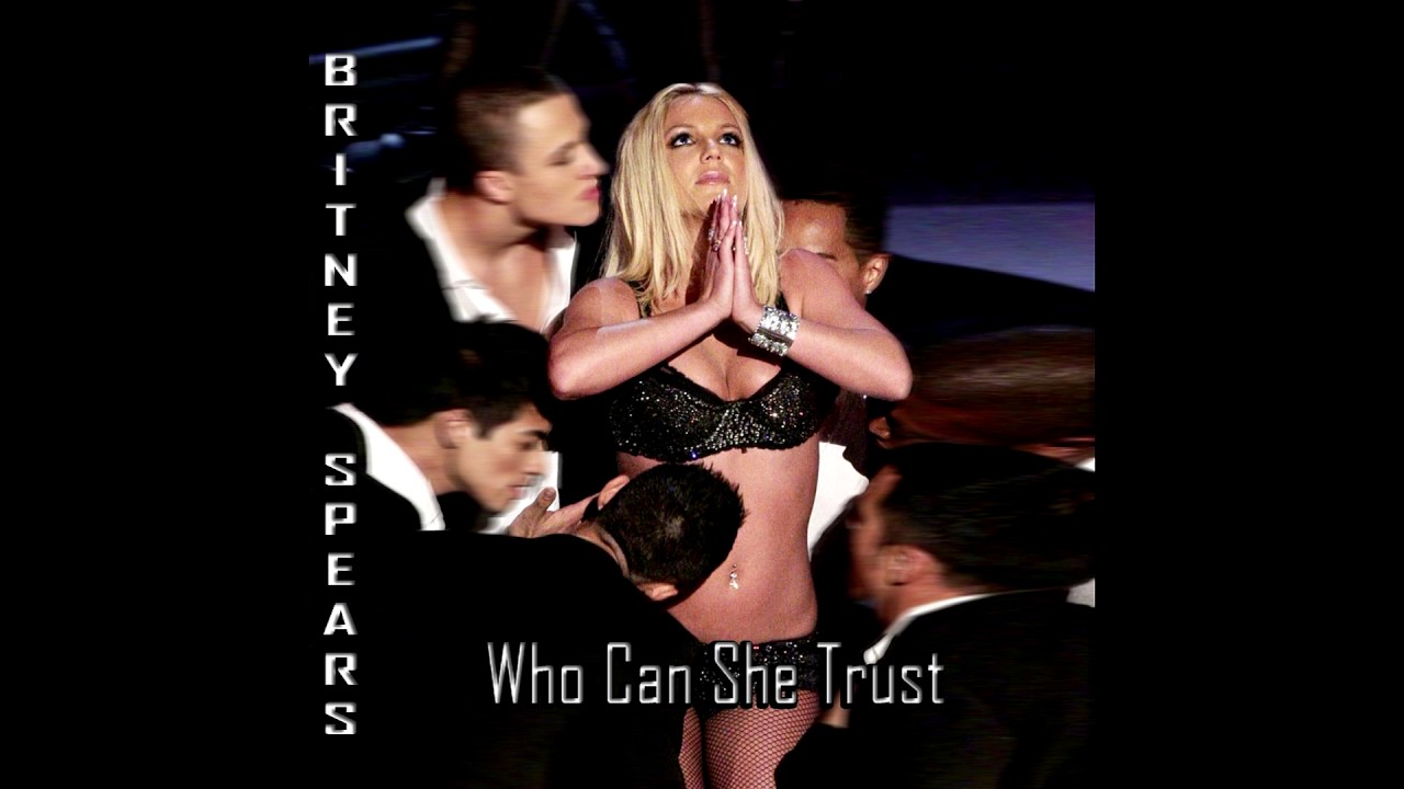 Britney Spears - Who Can She Trust - OFFICAL FULL SONG