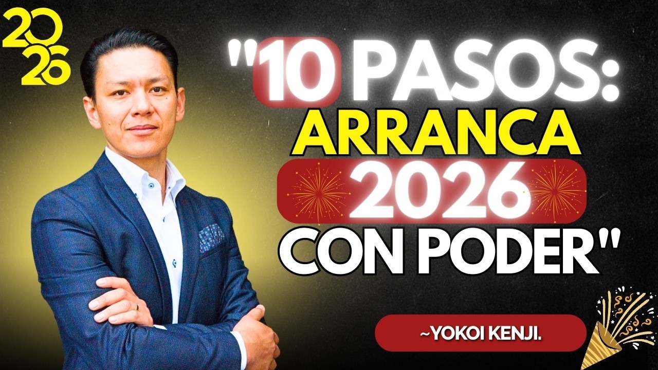 10 COSAS Para EMPEZAR El 2026 IMPARABLE | No Empieces Sin Hacer Esto - Yokoi Kenji 🚀