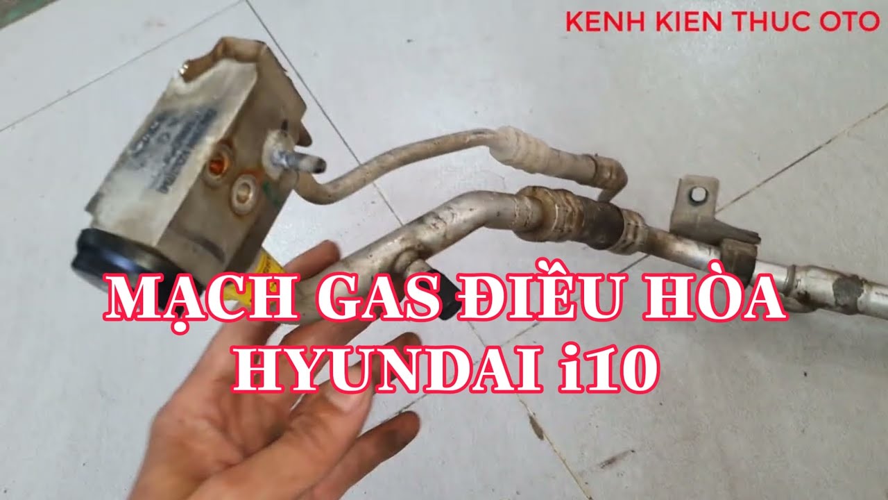 Các bệnh thường gặp trên hệ thống điều hòa HYUNDAI i10 @KENHKIENTHUCOTO