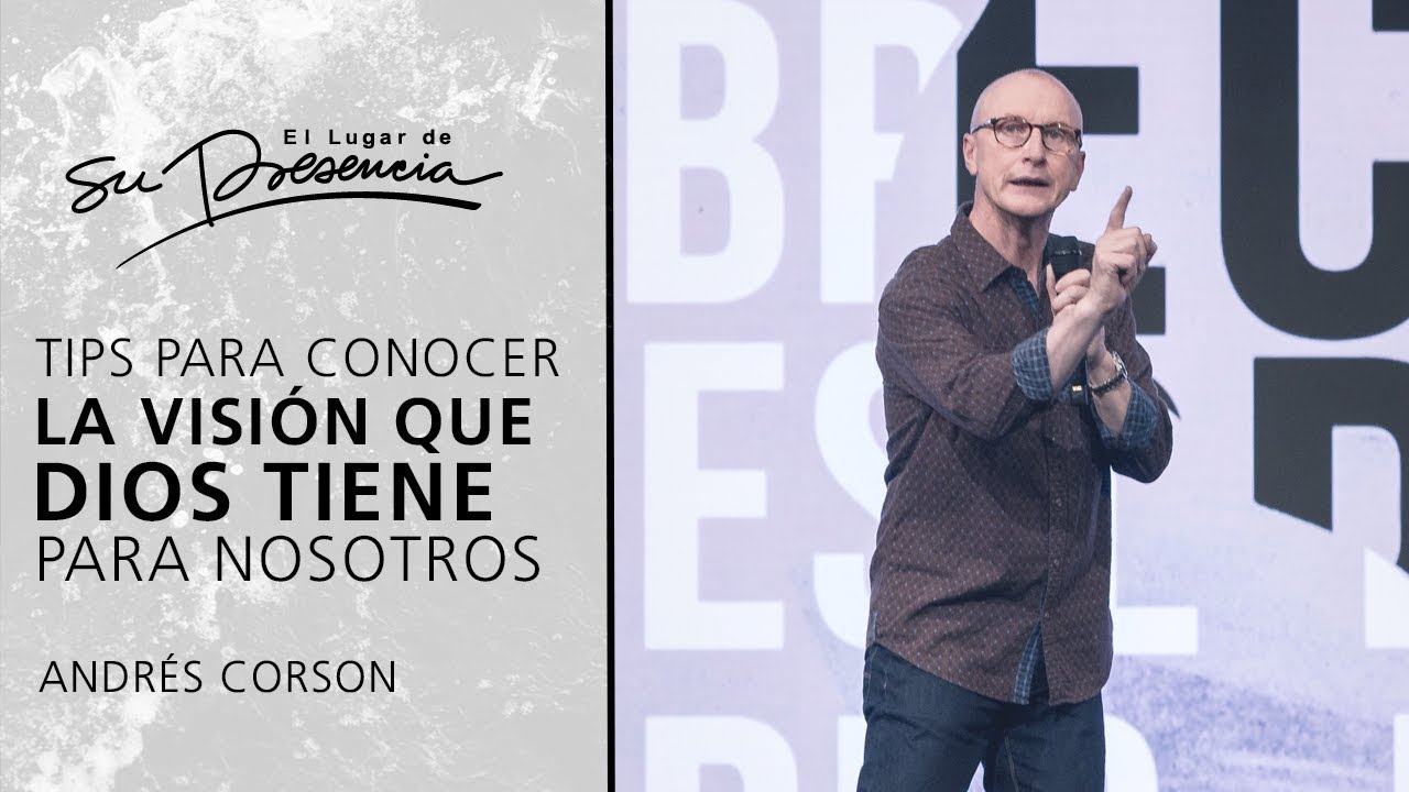 Tips para conocer la visi&oacute;n que Dios tiene para nosotros - Andr&eacute;s Corson | Pr&eacute;dicas Cortas #103