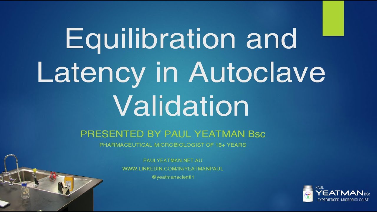 Science, Pharma and STEM Training:  Equilibration and Latency or Lag Times in Autoclave Validation