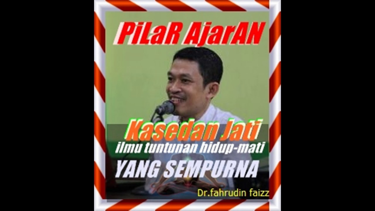 #filsafat KASEDAN JATI penjelasan kwalat / karma  Dr.fahrudin Faizz oleh Cah Angon
