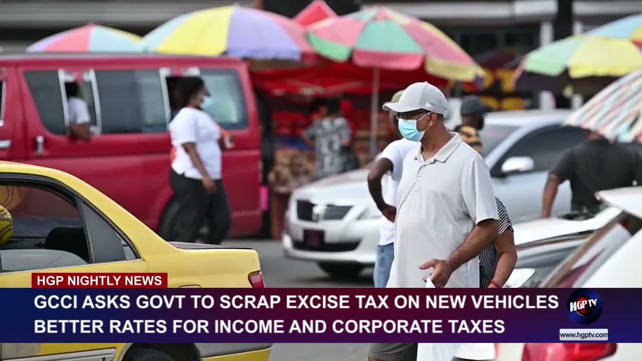 GCCI ASKS GOVT TO SCRAP EXCISE TAX ON NEW VEHICLES, BETTER RATES FOR INCOME AND CORPORATE TAXES
