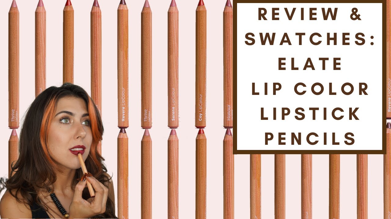 REVIEW & SWATCHES: ELATE COSMETICS LIP COLOR LIPSTICK PENCILS | Integrity Botanicals