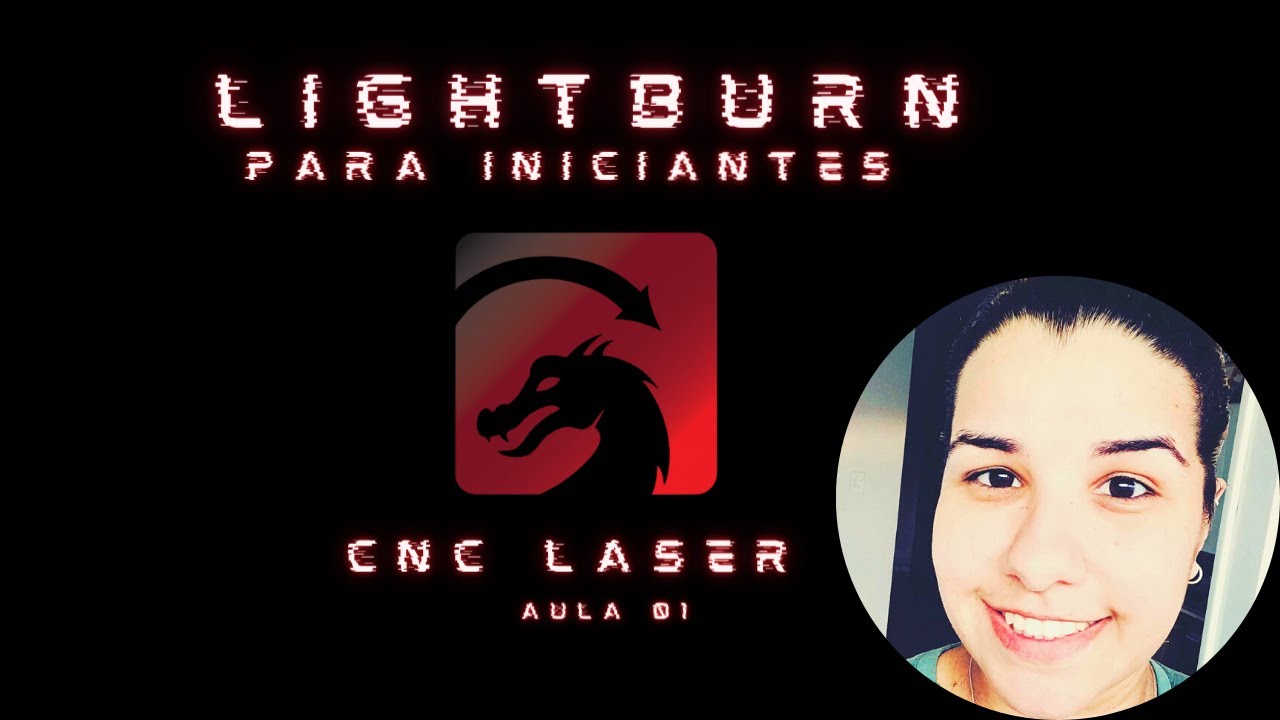Tutorial Lightburn em português 01- Conhecendo o Software
