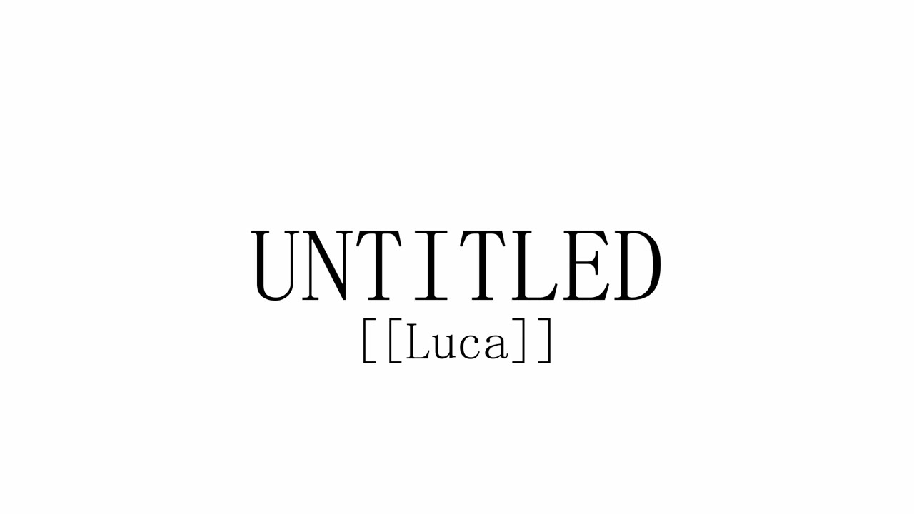 Untitled + [[LUCA]]