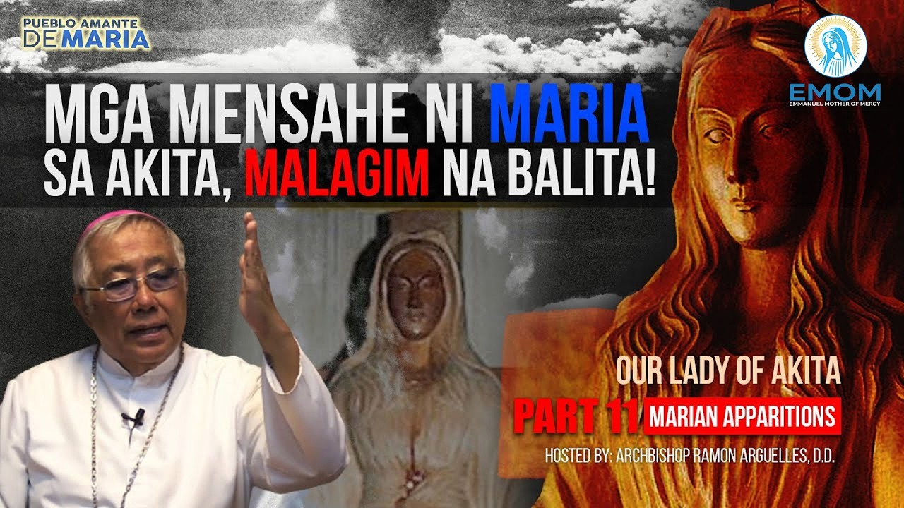 PART 11 | PUEBLO AMANTE DE MARIA, Marian Apparitions (Our Lady of  Akita)