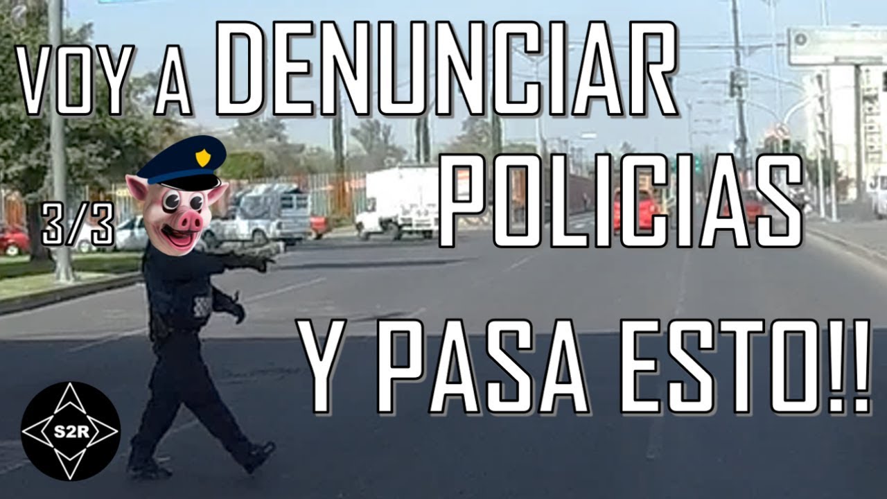 VOY A DENUNCIAR POLICIAS Y ME INTENTAN DETENER// PROCESO DE DENUNCIA -S2R-