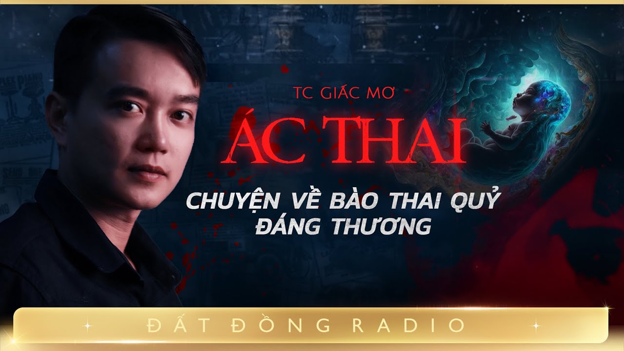 Nghe truyện ma : ÁC THAI - Chuyện rơi nước mắt về một vong nhi đáng thương