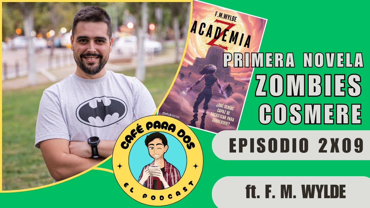 ☕ LOS JUEGOS DEL HAMBRE, PERO CON ZOMBIES | CAFÉ PARA DOS ft. FM Wylde 2x09 ☕