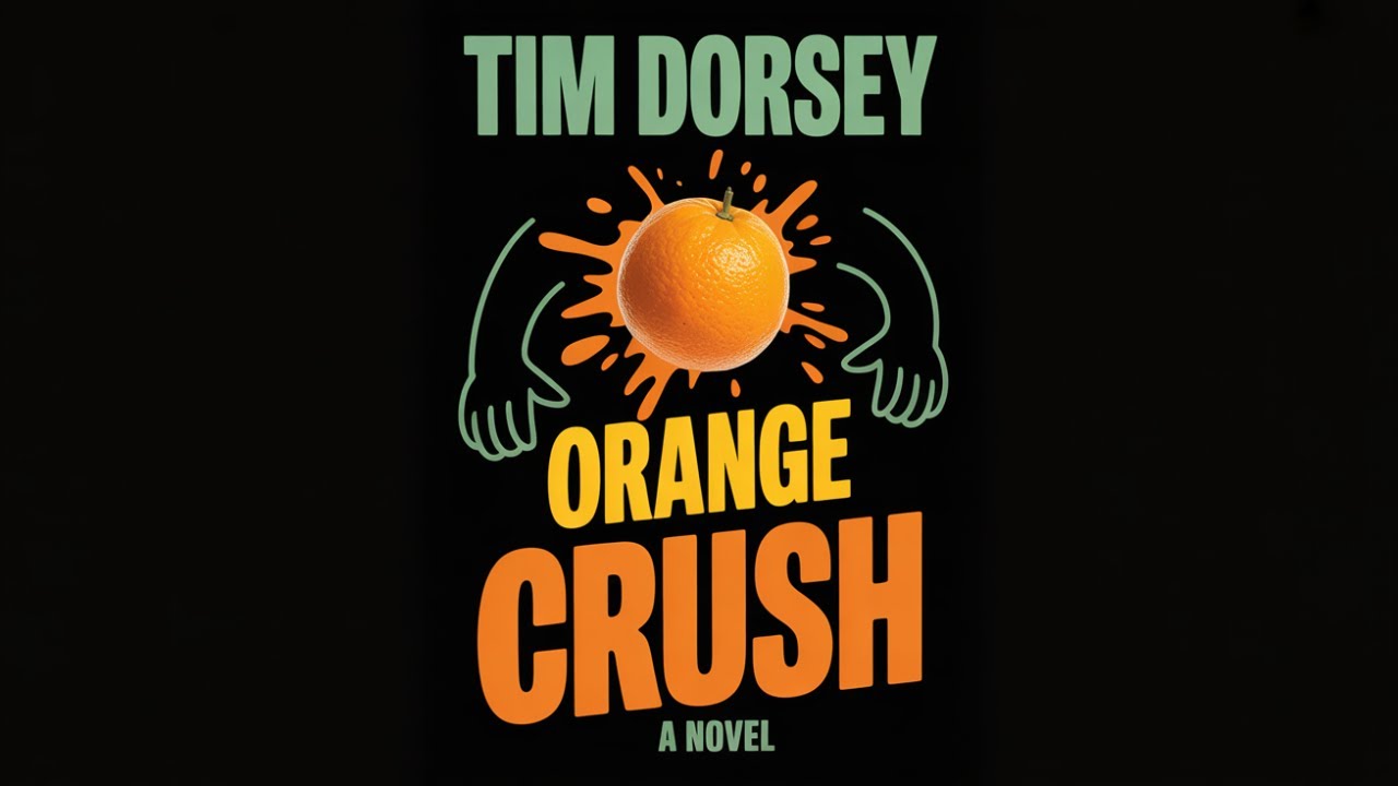 Orange Crush (Serge Storms 3) by Tim Dorsey | Full Audiobook | Crime Fiction & Dark Comedy