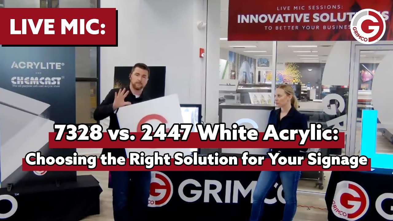 Live Mic: 7328 vs. 2447 White Acrylic: Choosing the Right Solution for Your Signage