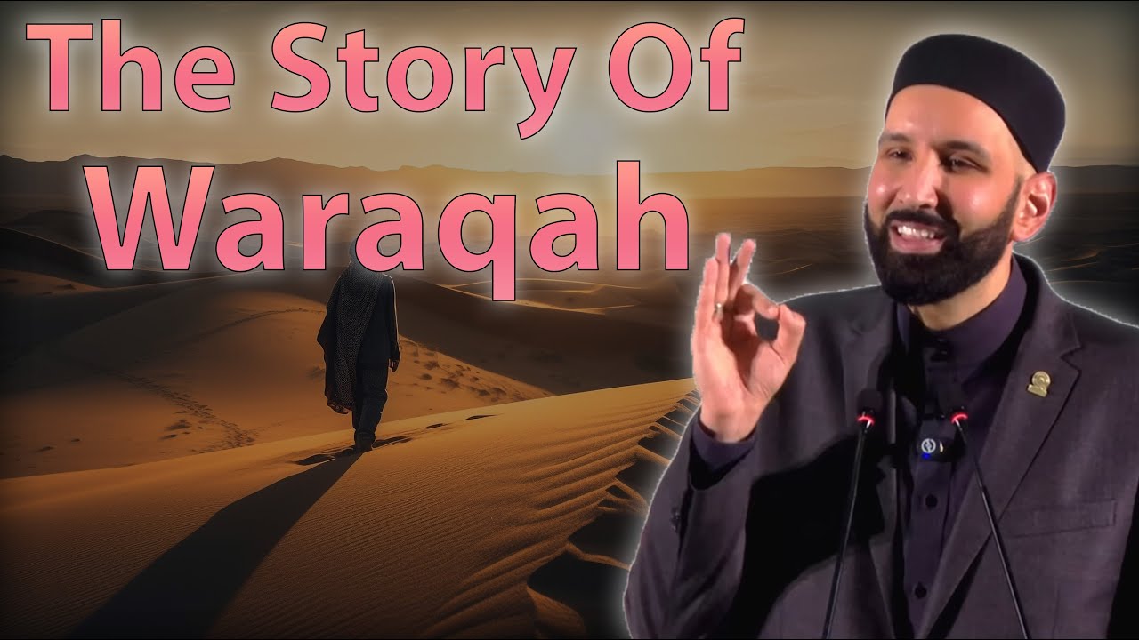 The Hidden Story of Waraqa Ibn Nawfal | Dr. Omar Suleiman