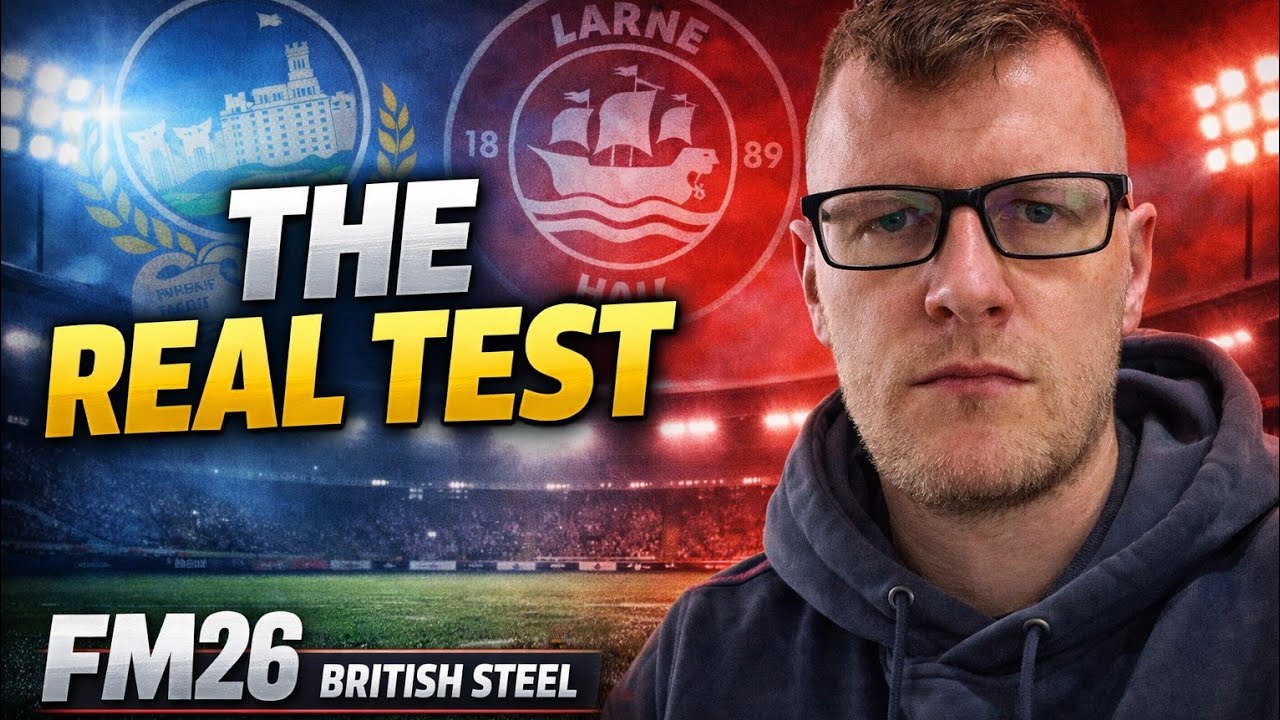 👉 Now We Face the Best… | FM26 British Steel