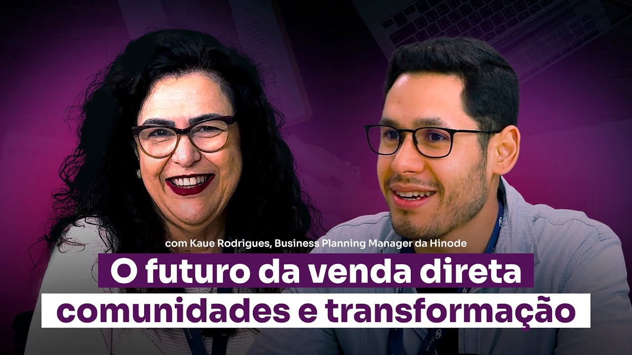 O Futuro da Venda Direta: Digitaliza&ccedil;&atilde;o, Comunidades e Transforma&ccedil;&atilde;o | Diretacast com Kaue Rodrigues