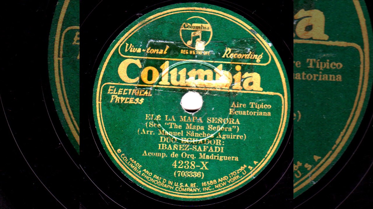 ECUADOR 78 RPM AIRE TÍPICO La Mapa Señora Versión Original, Dúo Ibañez Safadi (Disco de Pizarra)