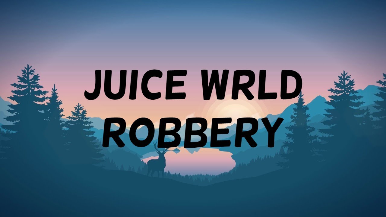 Juice WRLD - Robbery (Clean - Lyrics)