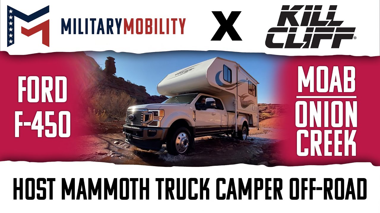 Ford F-450 Host Mammoth Truck Camper / Off-Road Moab / MILITARY MOBILITY / KILL CLIFF Ignite Series
