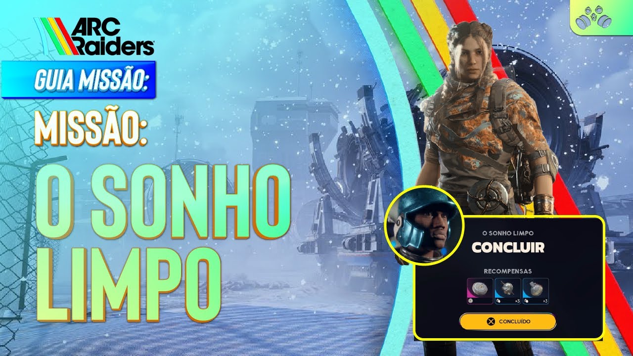 Guia ARC Raiders﻿ | Como Concluir a Missão O Sonho Limpo (The Clean Dream)﻿ | Passo a Passo Completo